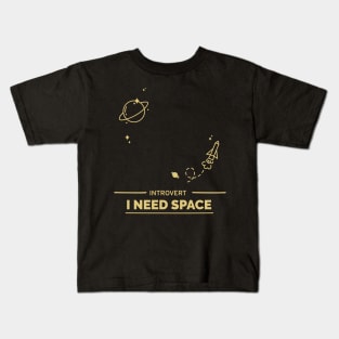 I Need Space, Introvert Kids T-Shirt